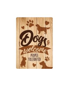 Plenty gifts waakbord blik dogs welcome people tolerated